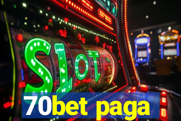 70bet paga